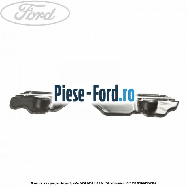 Baie ulei Ford Fiesta 2005-2008 1.6 16V 100 cai benzina