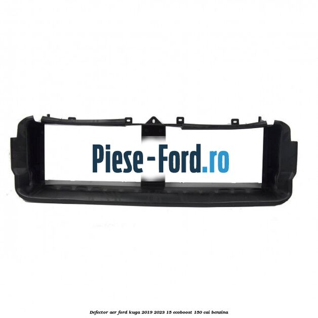 Defector aer Ford Kuga 2019-2023 1.5 EcoBoost 150 cai benzina