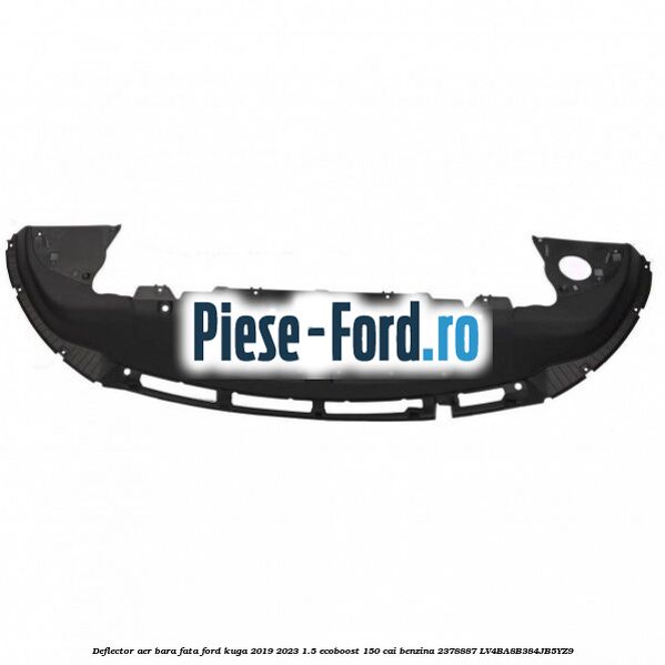 Deflector aer bara fata Ford Kuga 2019-2023 1.5 EcoBoost 150 cai benzina #49D04546F7