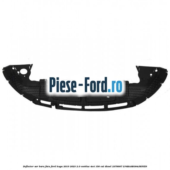 Deflector aer bara fata Ford Kuga 2019-2023 2.0 EcoBlue 4x4 150 cai diesel #1EF35E0CD4