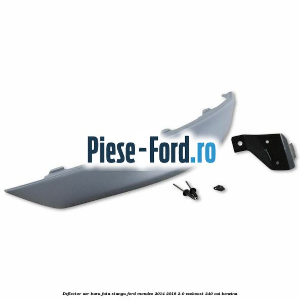 Deflector aer bara fata stanga Ford Mondeo 2014-2018 2.0 EcoBoost 240 cai benzina