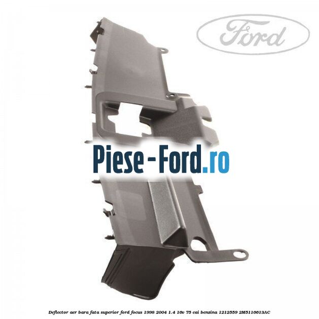 Deflector aer bara fata inferior Ford Focus 1998-2004 1.4 16V 75 cai benzina