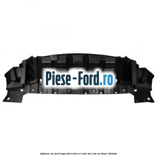 Deflector aer Ford Kuga 2013-2016 2.0 TDCi 4x4 136 cai diesel #EB9ED8D4B7