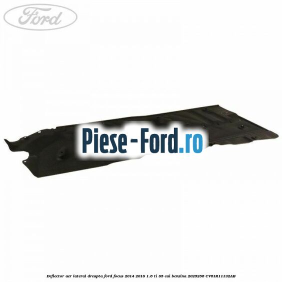 Deflector aer bara fata Ford Focus 2014-2018 1.6 Ti 85 cai benzina