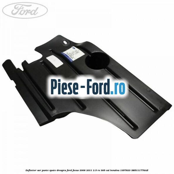Deflector aer punte spate dreapta Ford Focus 2008-2011 2.5 RS 305 cai benzina