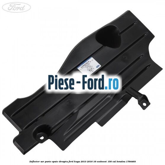 Deflector aer punte spate dreapta Ford Kuga 2013-2016 1.6 EcoBoost 150 cai #38860D7D9A