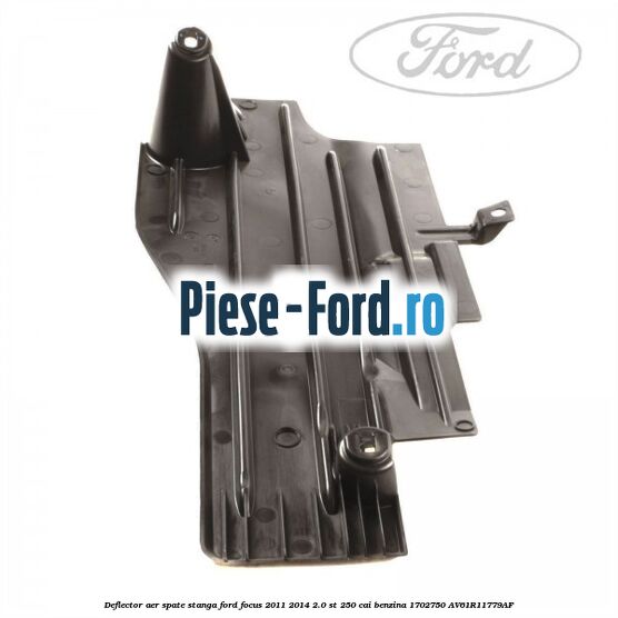 Deflector aer spate stanga Ford Focus 2011-2014 2.0 ST 250 cai benzina