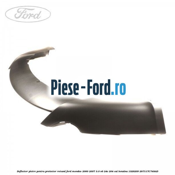 Deflector pietre pentru proiector rotund Ford Mondeo 2000-2007 3.0 V6 24V 204 cai benzina