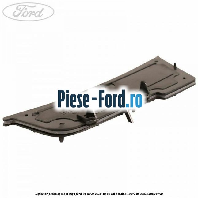 Deflector podea spate stanga Ford Ka 2009-2016 1.2 69 cai #EF6C44C0BE