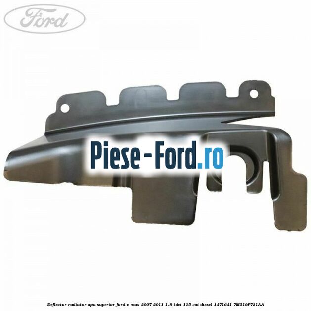 Deflector radiator apa superior Ford C-Max 2007-2011 1.8 TDCi 115 cai diesel #945EAED288
