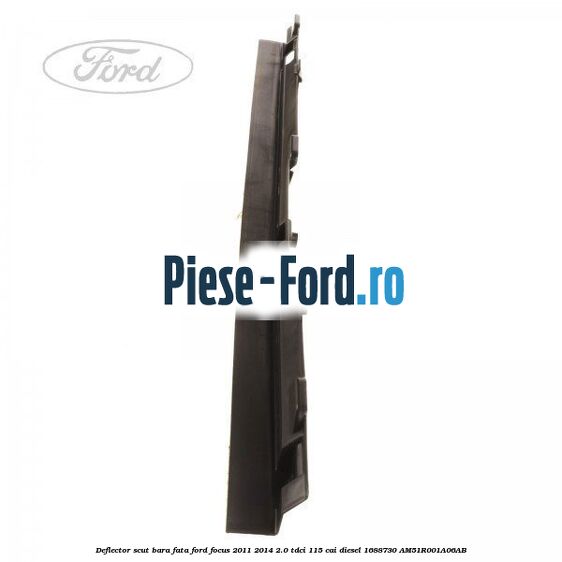 Deflector scut bara fata Ford Focus 2011-2014 2.0 TDCi 115 cai diesel