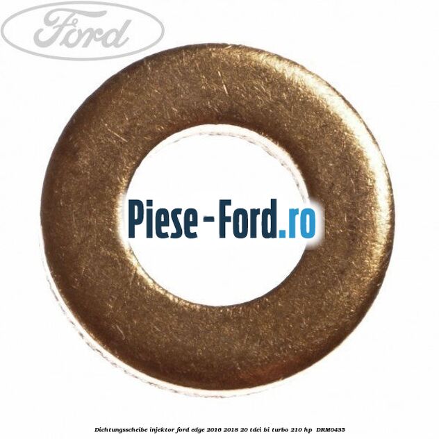 Dichtungsscheibe Injektor Ford Edge 2016-2018 2.0 TDCi Bi-Turbo 210 HP #0527F60DC1