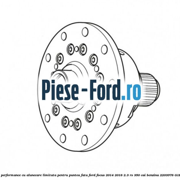 Diferential Performance cu Alunecare Limitata Pentru puntea fata Ford Focus 2014-2018 2.3 RS 350 cai benzina #535B2CCDAF
