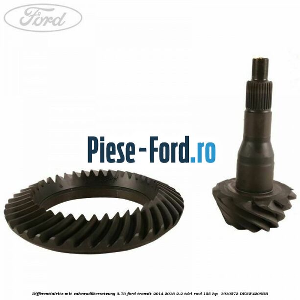 Differentialritz mit Zahnradübersetzung 3.73 Ford Transit 2014-2018 2.2 TDCi RWD 155 HP  #B61AC31D4A