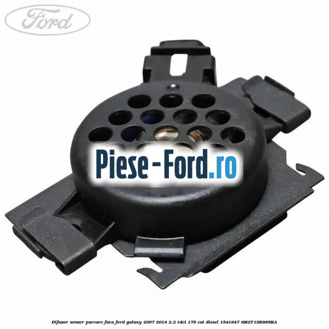 Difuzor senzor parcare fata Ford Galaxy 2007-2014 2.2 TDCi 175 cai diesel