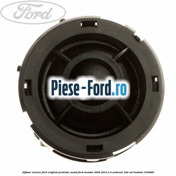 Difuzor tweeter Ford original, premium sound Ford Mondeo 2008-2014 2.0 EcoBoost 240 cai