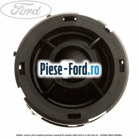 Difuzor tweeter Ford original premium sound Ford Mondeo 2008-2014 2.2 TDCi 200 cai  #AFA699A168