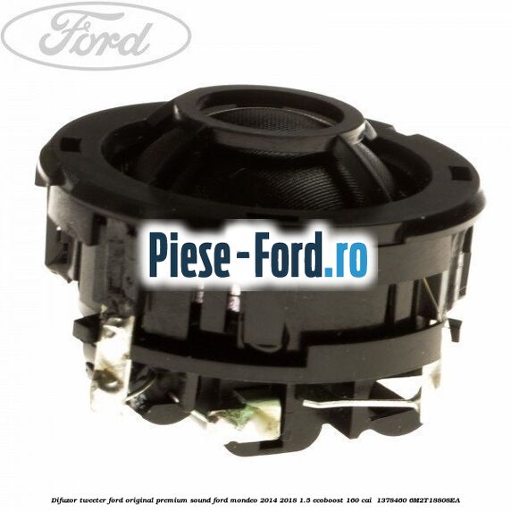 Difuzor tweeter Ford original premium sound Ford Mondeo 2014-2018 1.5 EcoBoost 160 cai  #DAA6B025EF
