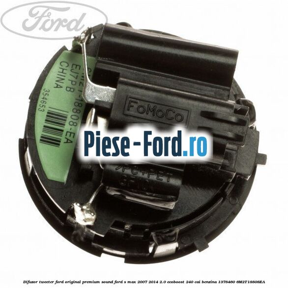 Difuzor tweeter Ford original, premium sound Ford S-Max 2007-2014 2.0 EcoBoost 240 cai benzina