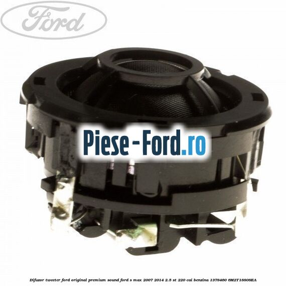 Difuzor tweeter Ford original, premium sound Ford S-Max 2007-2014 2.5 ST 220 cai benzina