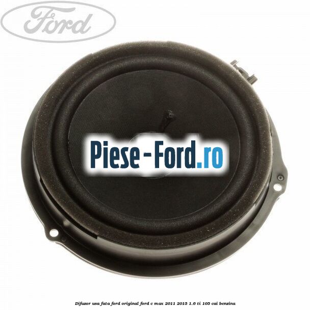 Difuzor usa fata Ford original Ford C-Max 2011-2015 1.6 Ti 105 cai benzina