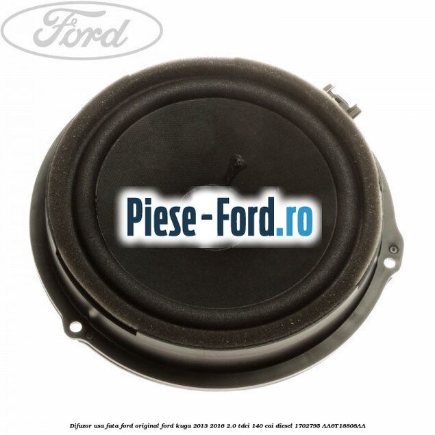 Difuzor tweeter Ford original, premium sound Ford Kuga 2013-2016 2.0 TDCi 140 cai diesel