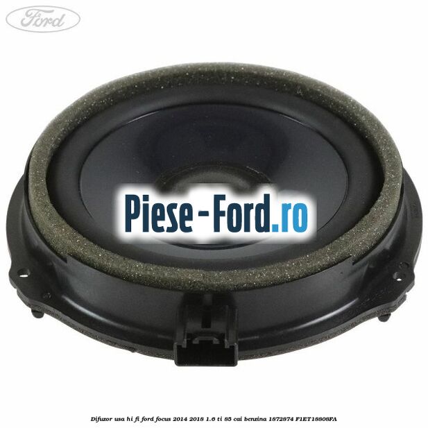 Difuzor usa fata/spate Ford original Ford Focus 2014-2018 1.6 Ti 85 cai benzina
