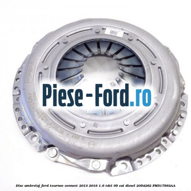 Disc ambreiaj Ford Tourneo Connect 2013-2018 1.6 TDCi 95 cai #892F81276D