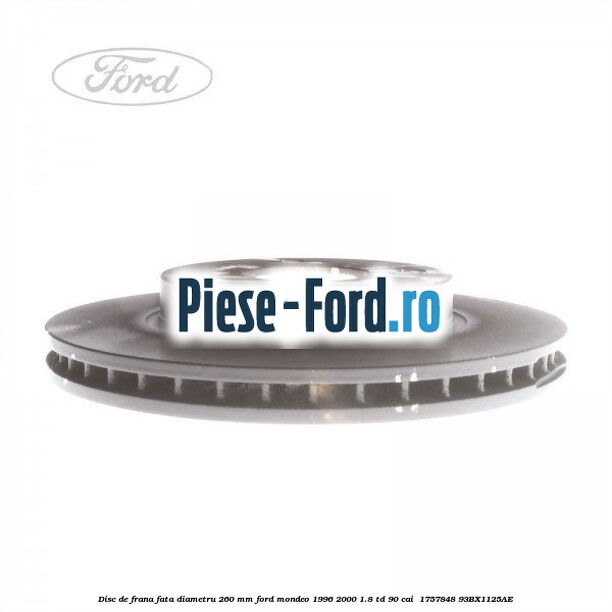 Disc de frana fata diametru 260 mm Ford Mondeo 1996-2000 1.8 TD 90 cai  #EB336D3B66