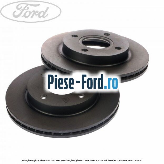 Disc frana fata diametru 240 mm ventilat Ford Fiesta 1989-1996 1.4 75 cai benzina #7028DD701B