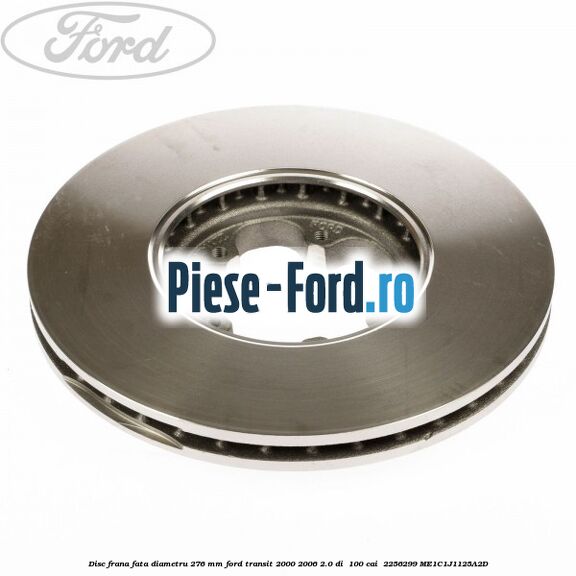 Disc frana fata diametru 276 mm Ford Transit 2000-2006 2.0 DI 100 cai #52199076E2 Disc frana fata diametru 276 mm Ford Transit 2000-2006 2.0 DI 100 cai #52199076E2