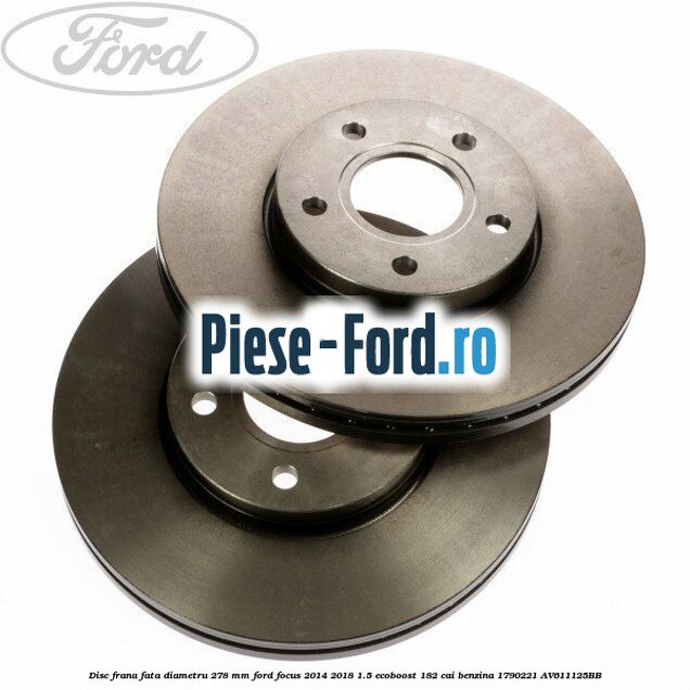 Disc frana fata diametru 278 mm Ford Focus 2014-2018 1.5 EcoBoost 182 cai benzina