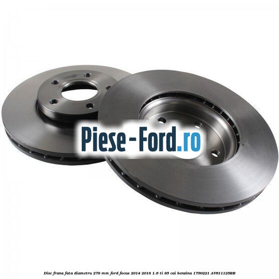 Disc frana fata diametru 278 mm Ford Focus 2014-2018 1.6 Ti 85 cai benzina #4EDE3A8574