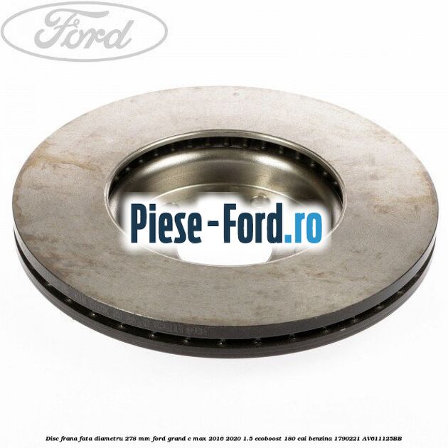 Disc frana fata diametru 278 mm Ford Grand C-Max 2016-2020 1.5 EcoBoost 180 cai benzina #B7188DEB88
