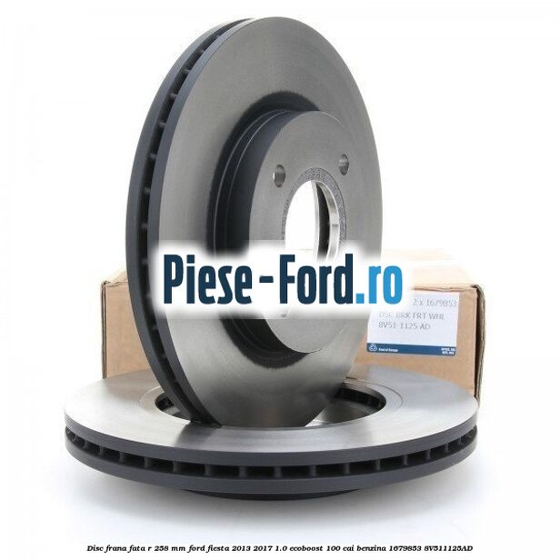 Disc frana fata R 258 mm Ford Fiesta 2013-2017 1.0 EcoBoost 100 cai benzina #EEE68E7644