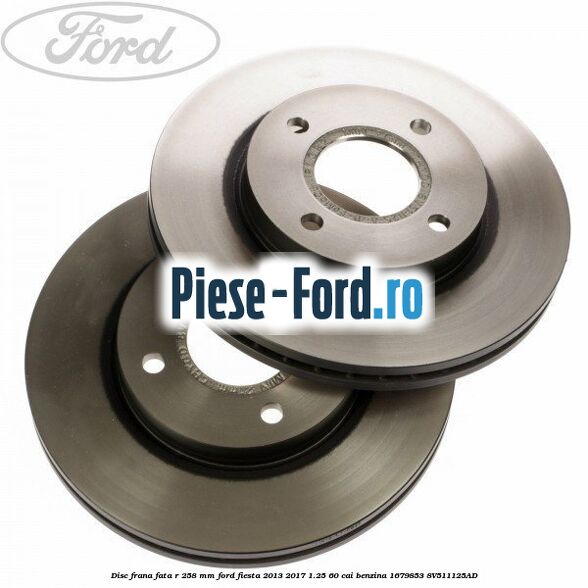 Disc frana fata R 258 mm Ford Fiesta 2013-2017 1.25 60 cai benzina #63AA3A6FCD