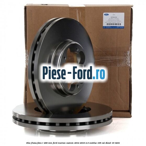 Disc frana fata R 288 MM Ford Tourneo Custom 2014-2018 2.0 EcoBlue 105 cai #321B7AB9E5