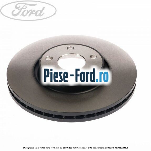 Disc frana fata R 300 MM Ford S-Max 2007-2014 2.0 EcoBoost 203 cai benzina