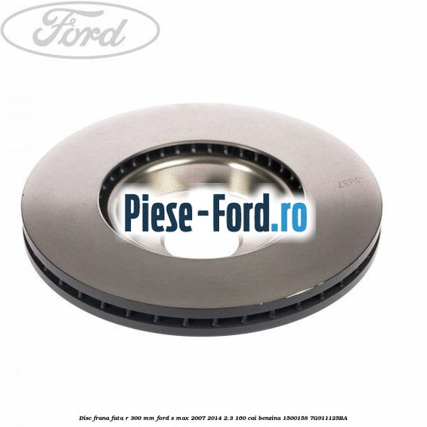 Disc frana fata R 300 MM Ford S-Max 2007-2014 2.3 160 cai benzina