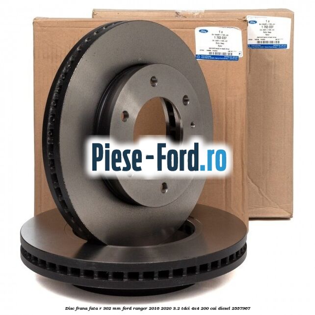 Disc frana fata R 302 mm Ford Ranger 2016-2020 3.2 TDCi 4x4 200 cai diesel #77BB181896