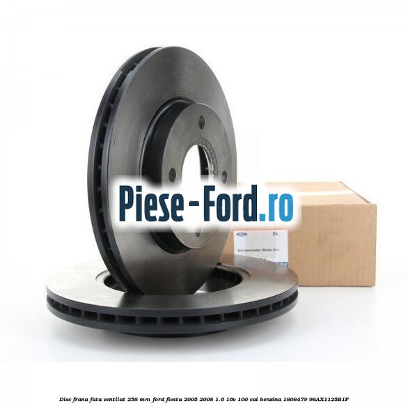 Disc frana fata ventilat 258 mm Ford Fiesta 2005-2008 1.6 16V 100 cai #BB47764C62 Disc frana fata ventilat 258 mm Ford Fiesta 2005-2008 1.6 16V 100 cai benzina #BB47764C62