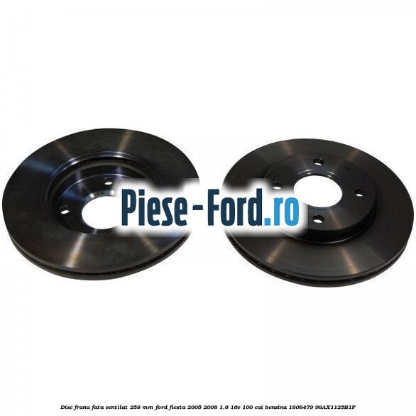 Disc frana fata ventilat 258 mm Ford Fiesta 2005-2008 1.6 16V 100 cai #BB47764C62 Disc frana fata ventilat 258 mm Ford Fiesta 2005-2008 1.6 16V 100 cai benzina #BB47764C62