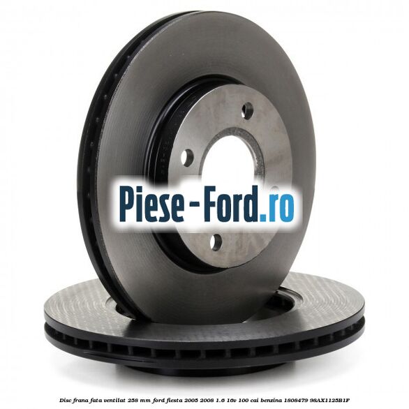 Disc frana fata ventilat 258 mm Ford Fiesta 2005-2008 1.6 16V 100 cai #BB47764C62 Disc frana fata ventilat 258 mm Ford Fiesta 2005-2008 1.6 16V 100 cai benzina #BB47764C62