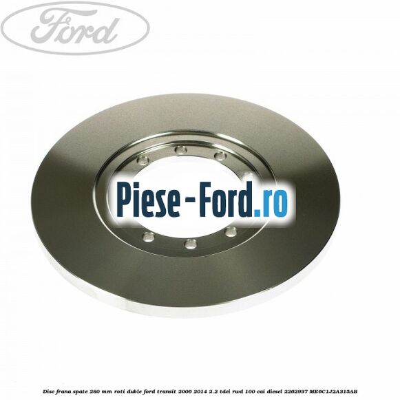 Disc frana spate 280 mm roti duble Ford Transit 2006-2014 2.2 TDCi RWD 100 cai diesel #6C965DE79E