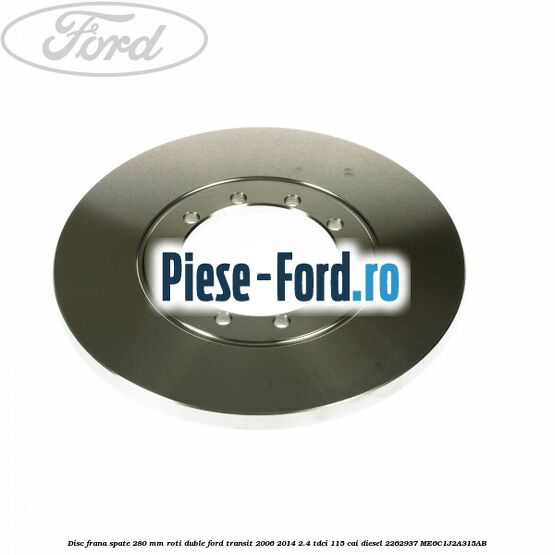 Disc frana spate 280 mm roti duble Ford Transit 2006-2014 2.4 TDCi 115 cai #0BFB830EF3 Disc frana spate 280 mm roti duble Ford Transit 2006-2014 2.4 TDCi 115 cai diesel #0BFB830EF3