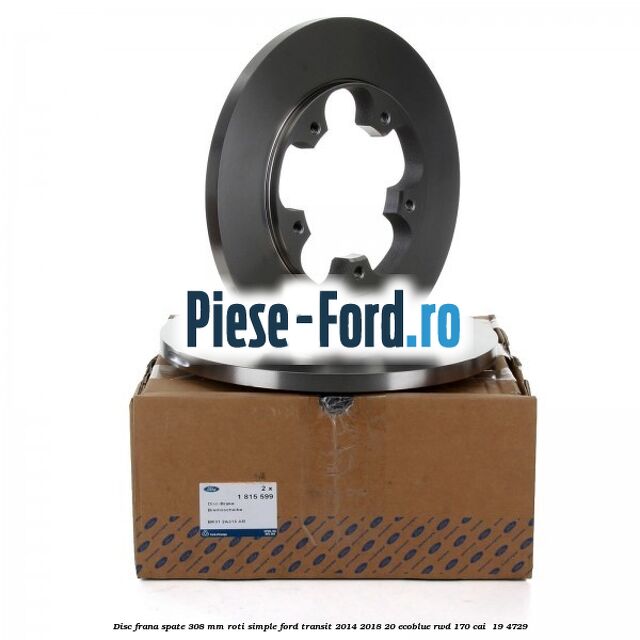 Disc frana spate 308 mm roti simple Ford Transit 2014-2018 2.0 EcoBlue RWD 170 cai #B0E368EB70