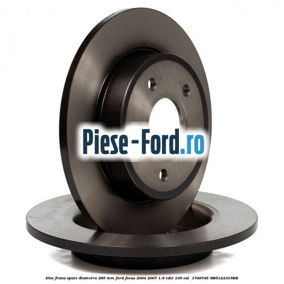 Disc frana spate diametru 265 mm Ford Focus 2004-2007 1.6 TDCi 109 cai  #ED7A312004