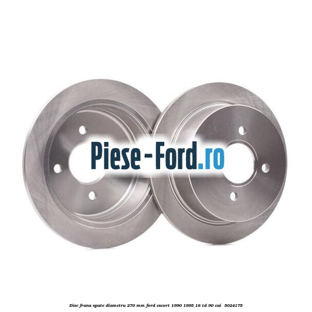 Disc frana spate diametru 270 mm Ford Escort 1990-1995 1.8 TD 90 cai #0082D6F549