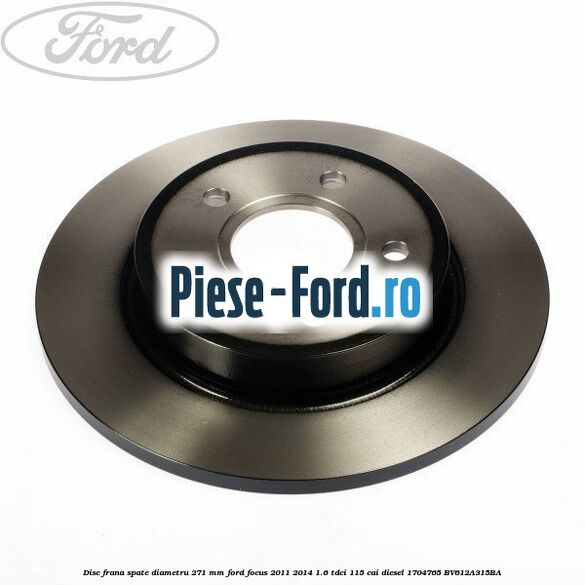 Disc frana spate diametru 271 mm Ford Focus 2011-2014 1.6 TDCi 115 cai diesel #569D5B1B7D