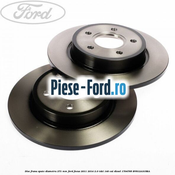 Disc frana spate diametru 271 mm Ford Focus 2011-2014 2.0 TDCi 140 cai diesel #122AAF042C